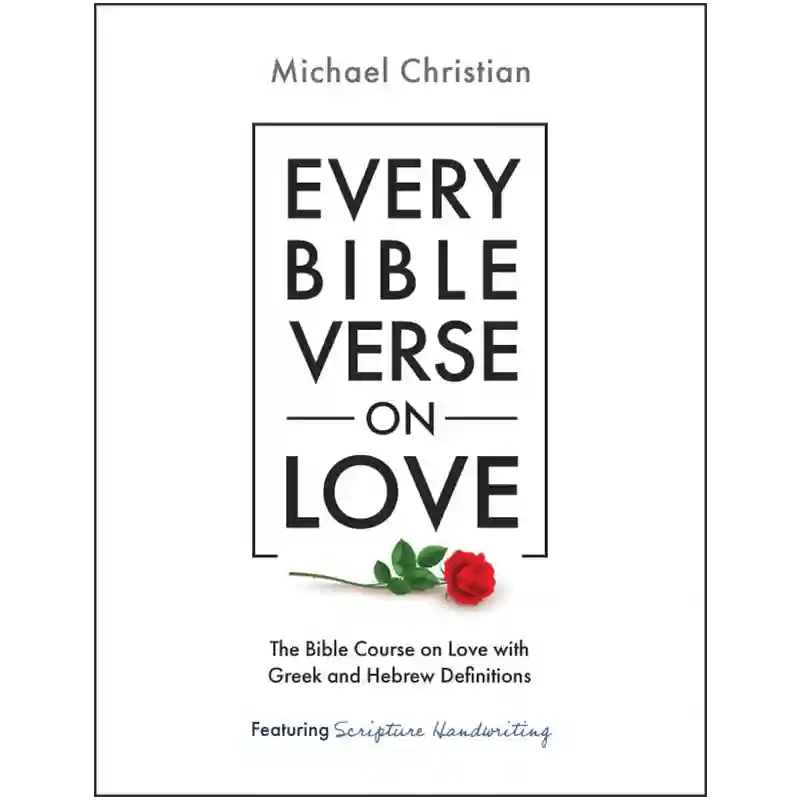 Cover of Every Bible Verse on Love by Michael Christian — a Bible word study with Greek and Hebrew definitions of agape and love